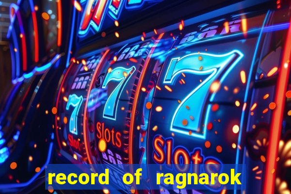 record of ragnarok 3 temporada